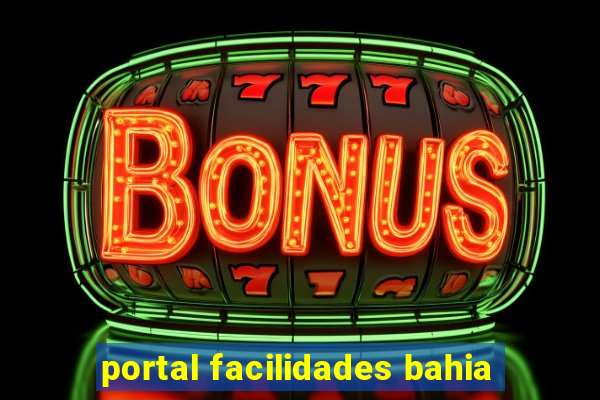 portal facilidades bahia